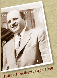 Julius J. Seibert, circa 1940